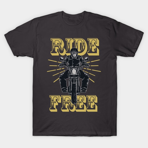 ride free T-Shirt by Conqcreate Design